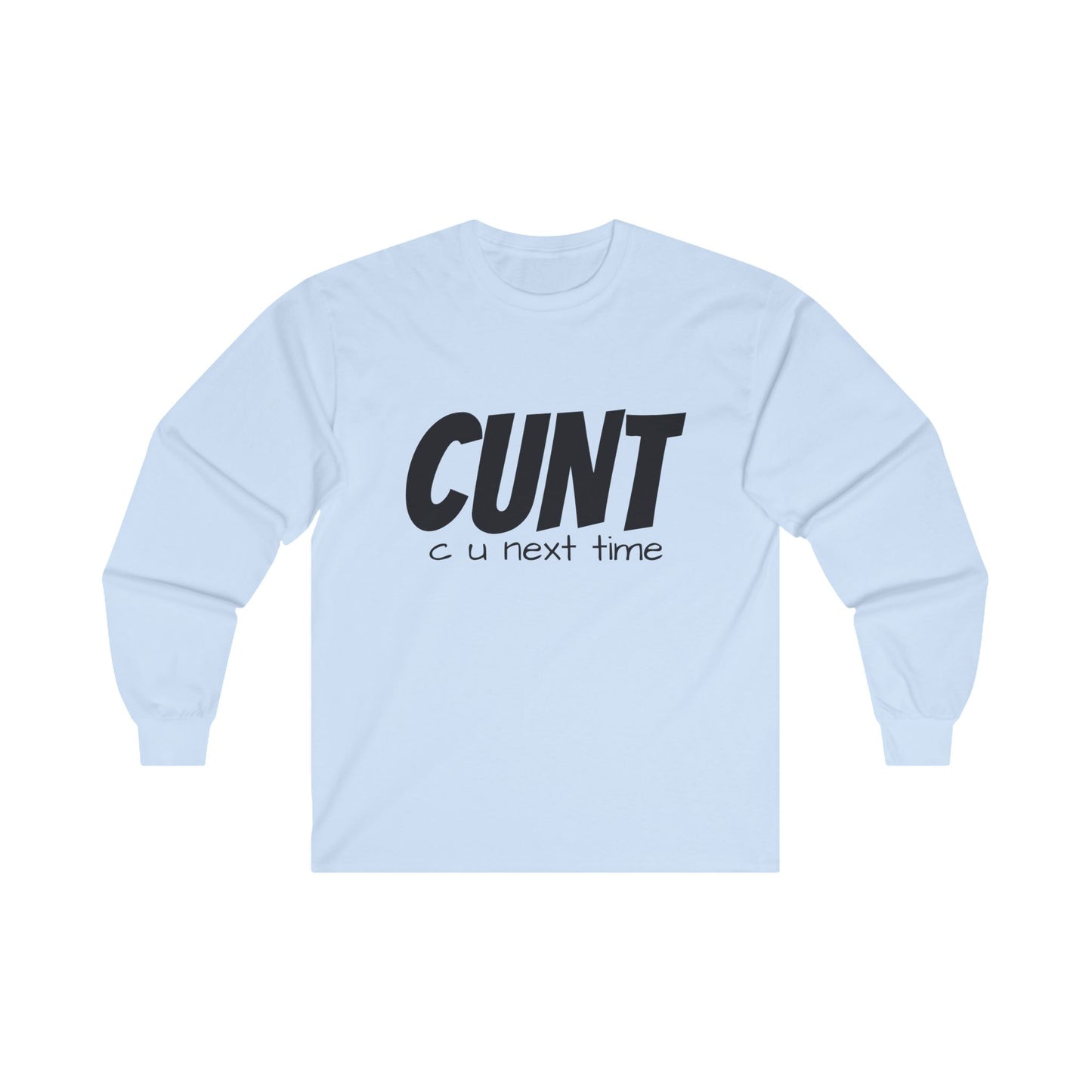 C U Next Time | Long Sleave