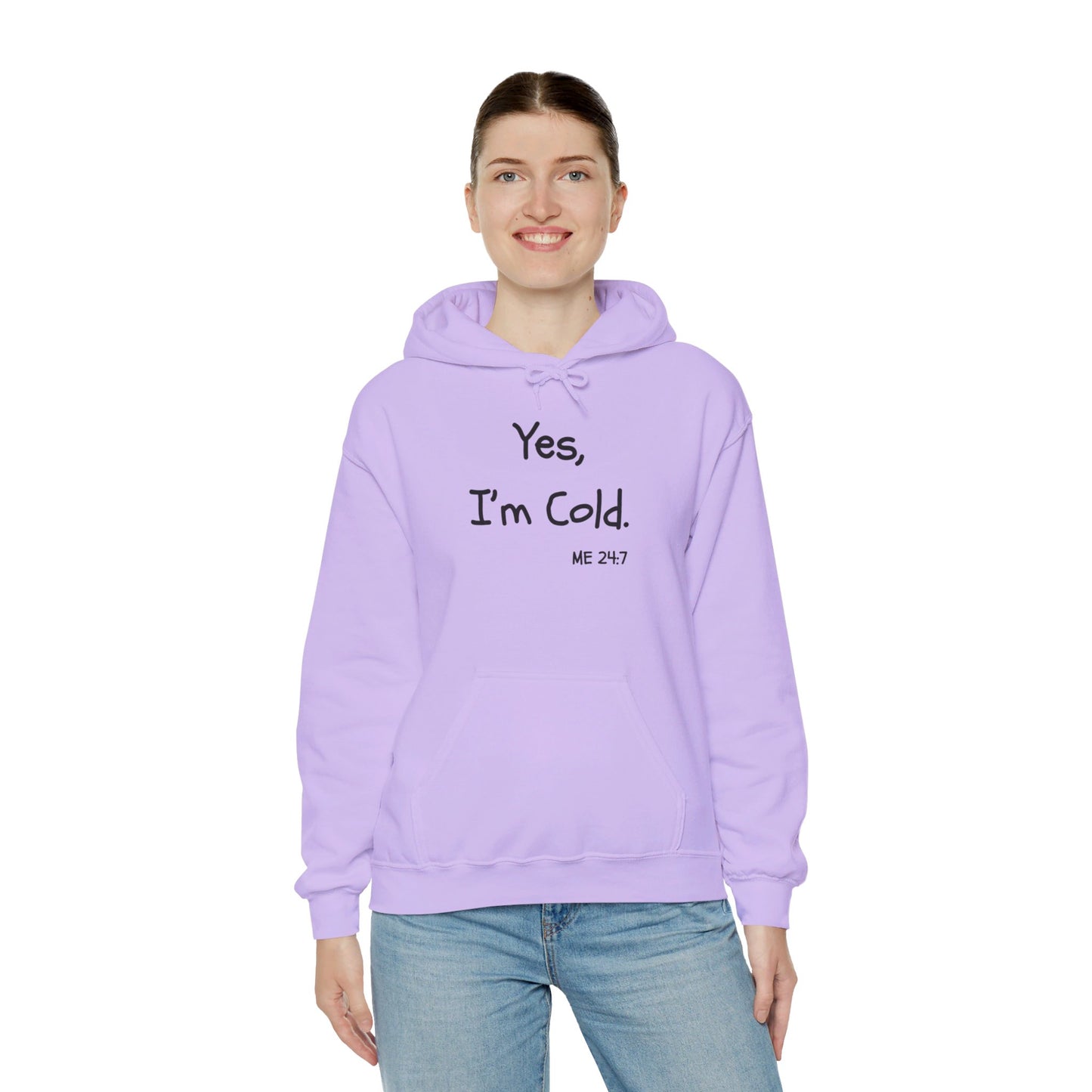Yes I'm Cold | Hooded