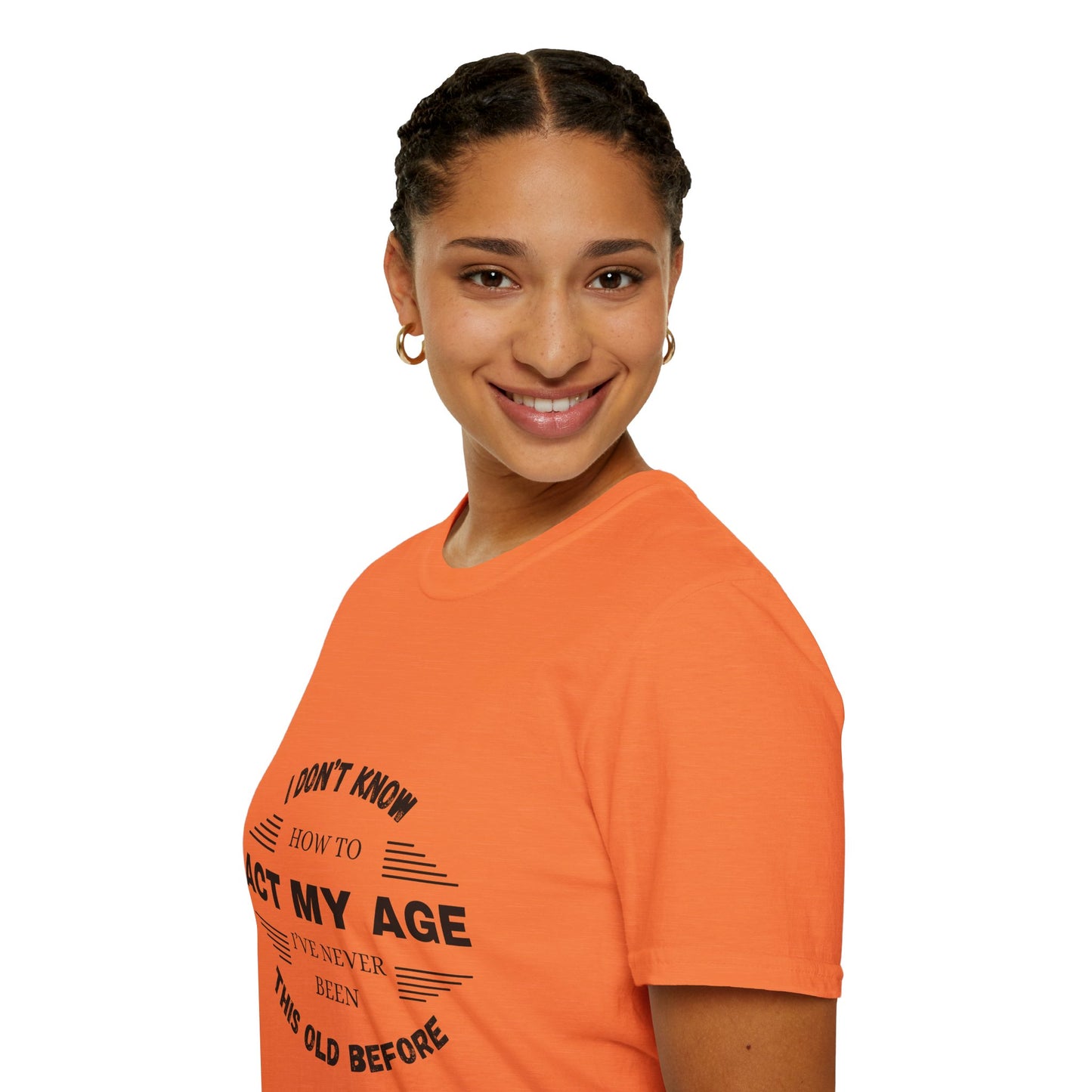 Act My Age | Unisex T-Shirt