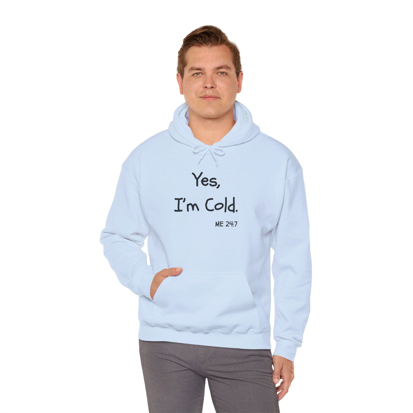 Yes I'm Cold | Hooded