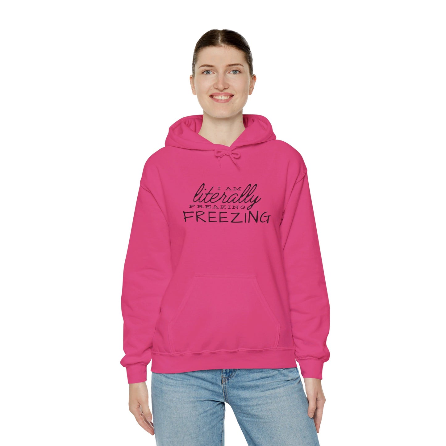 LIterlly Freezing | Hooded Sweatshirt