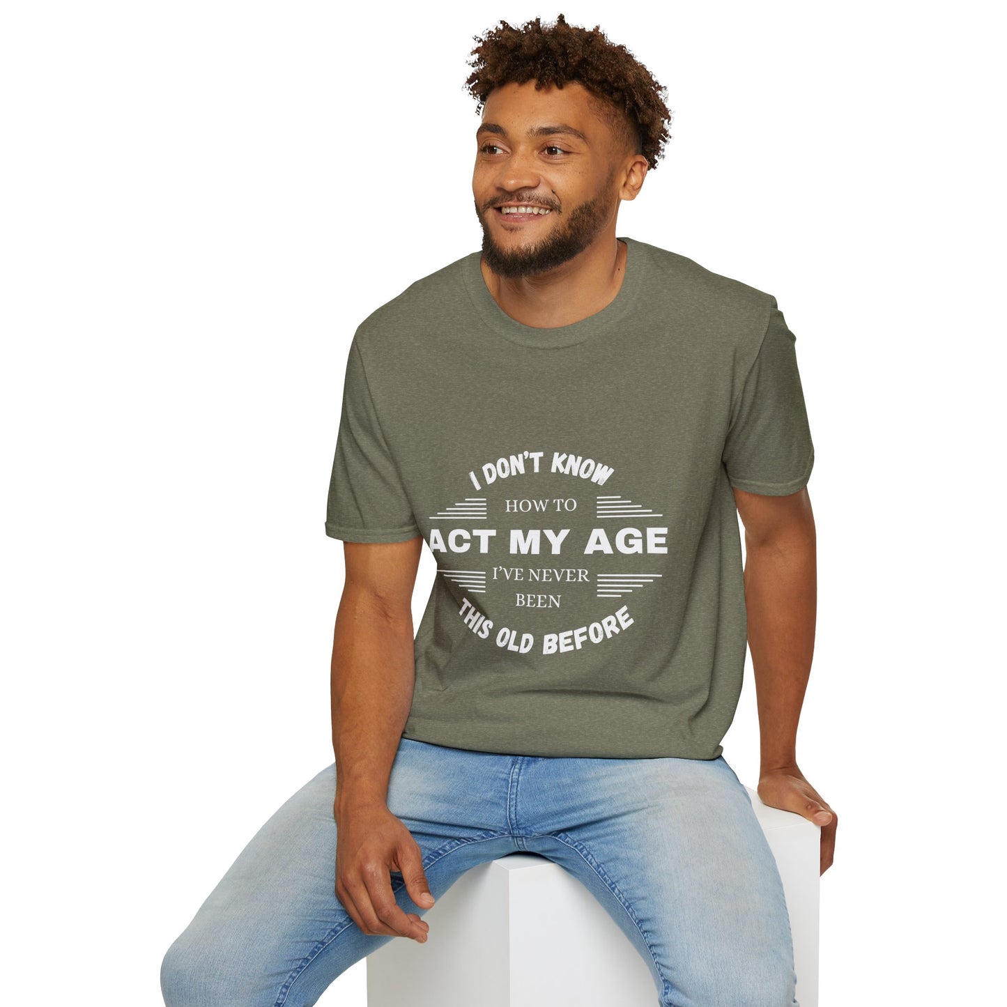 Act My Age | Unisex T-Shirt