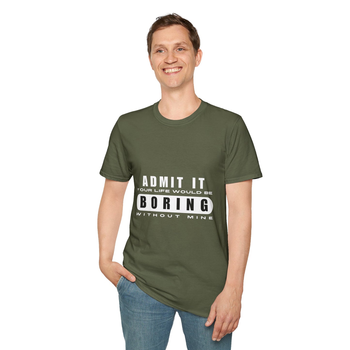Your Life is Boring | T-Shirt