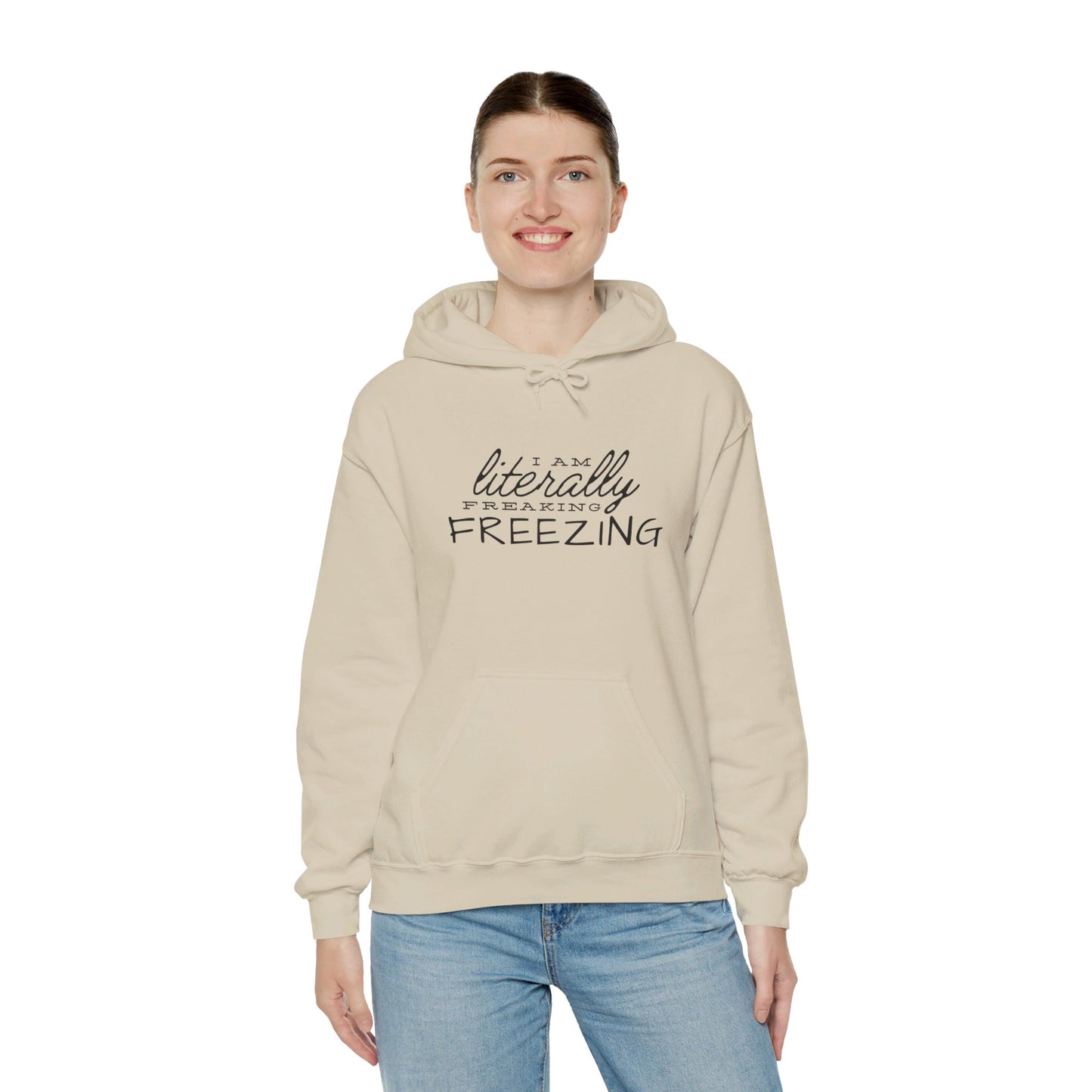 LIterlly Freezing | Hooded Sweatshirt