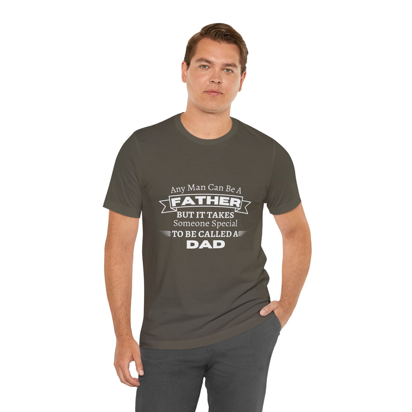 Any Man Can Be a Father | T-Shirt