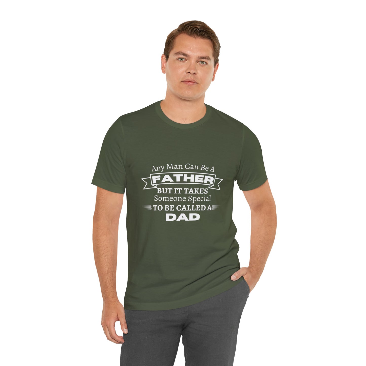 Any Man Can Be a Father | T-Shirt