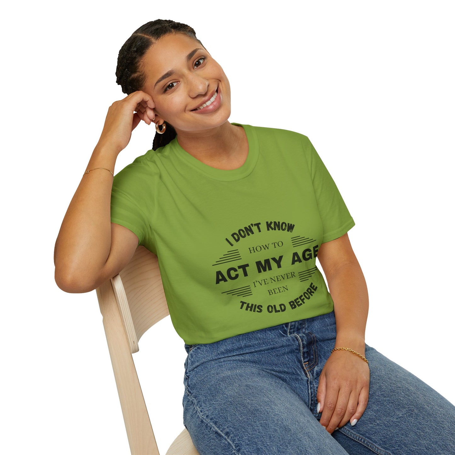 Act My Age | Unisex T-Shirt