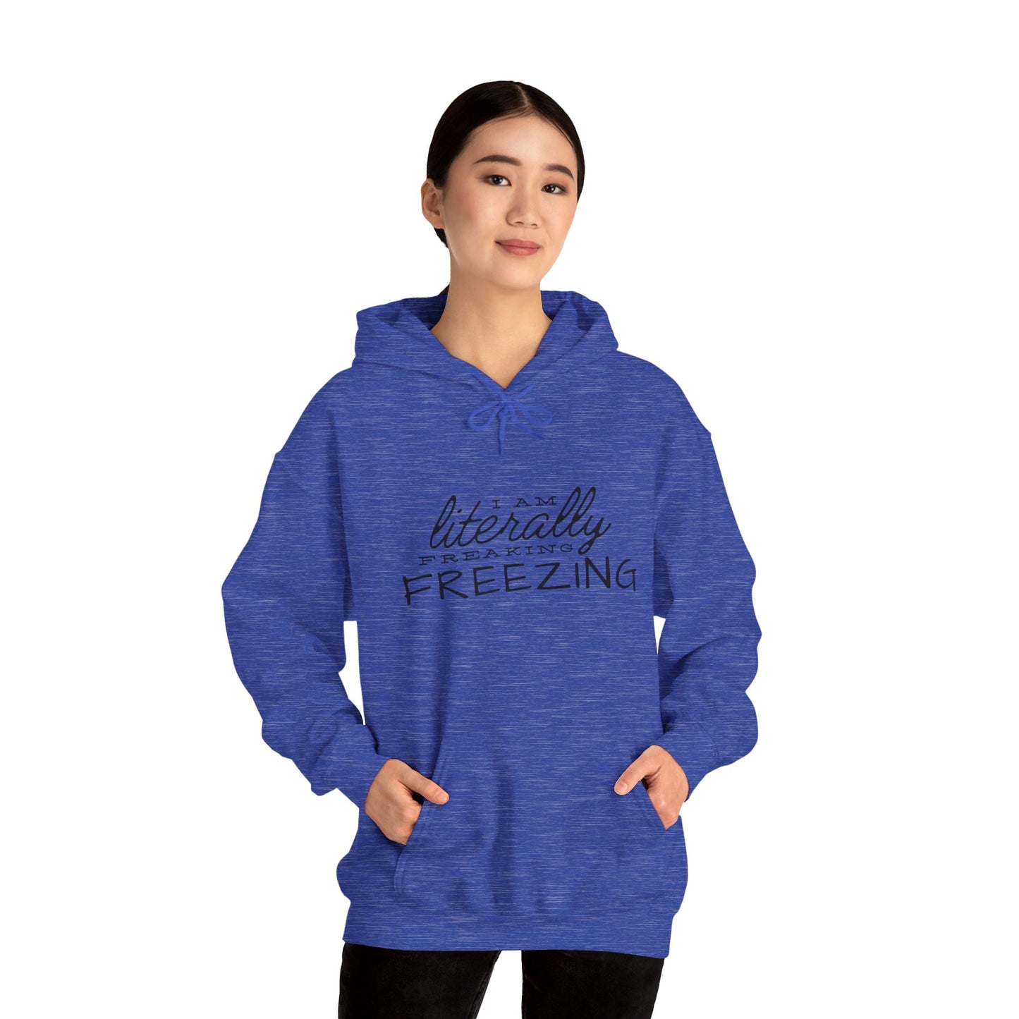 LIterlly Freezing | Hooded Sweatshirt