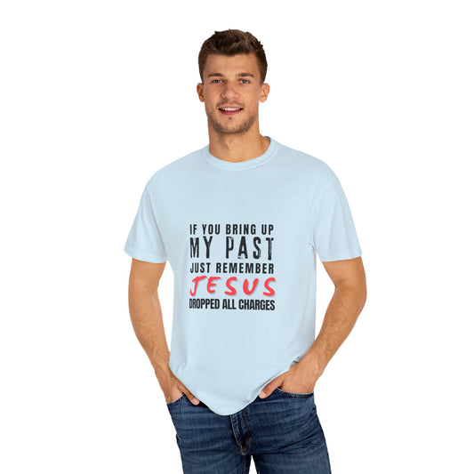 Jesus Dropped All Charges | T-shirt