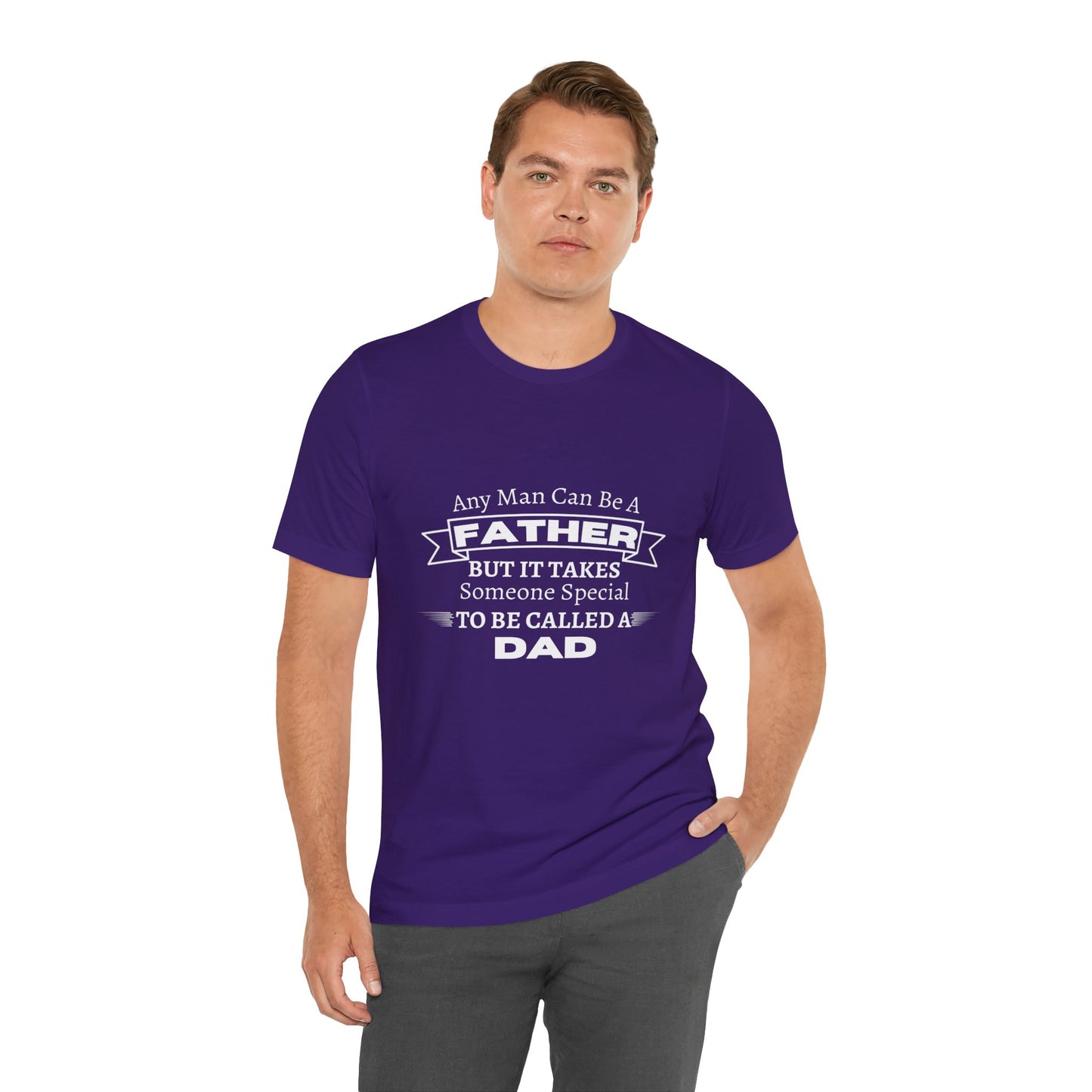 Any Man Can Be a Father | T-Shirt