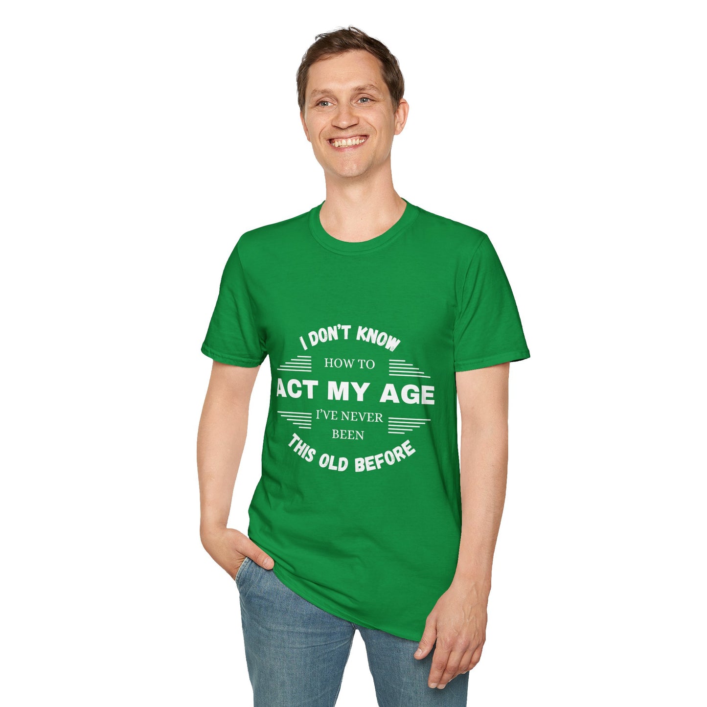 Act My Age | Unisex T-Shirt