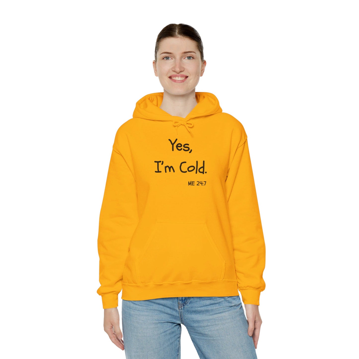 Yes I'm Cold | Hooded