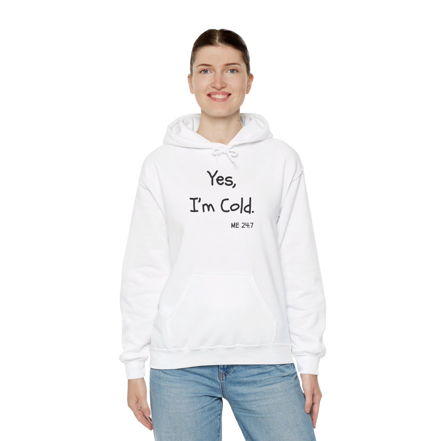 Yes I'm Cold | Hooded