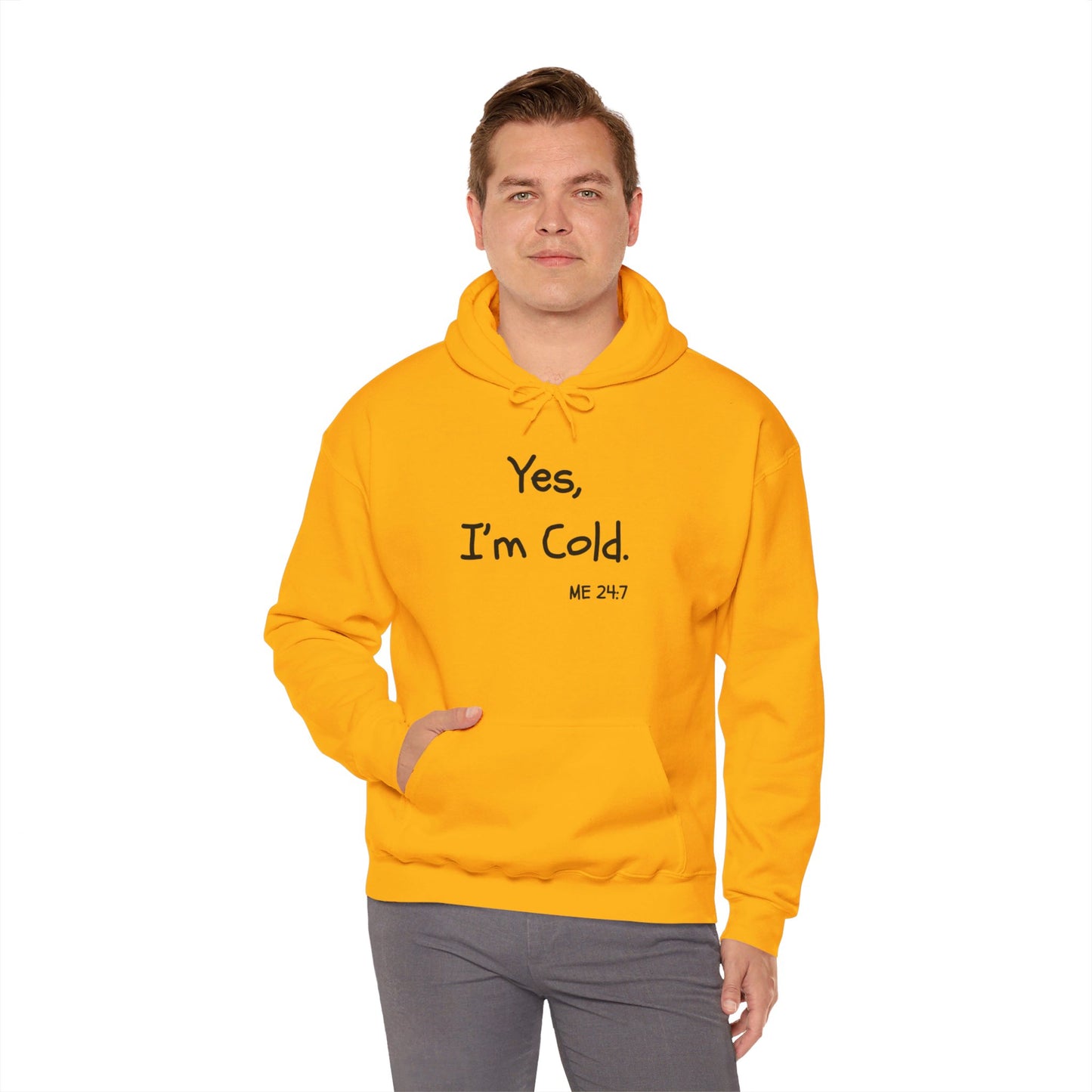 Yes I'm Cold | Hooded